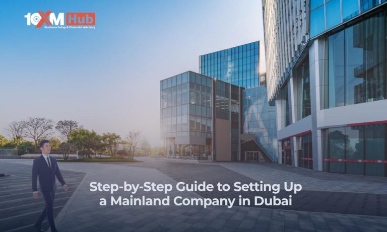 Step-by-Step Guide to Setting Up a Mainland Company in Dubai
