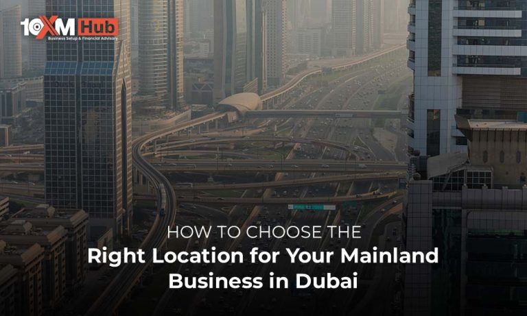 How to Choose the Right Location for Your Mainland Business in Dubai