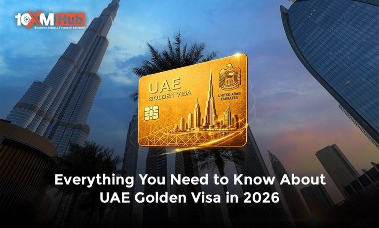 Everything You Need to Know About UAE Golden Visa in 2026